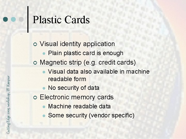 Plastic Cards ¢ Visual identity application l ¢ Magnetic strip (e. g. credit cards)