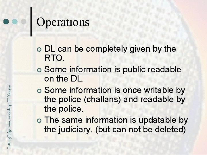 Operations DL can be completely given by the RTO. ¢ Some information is public