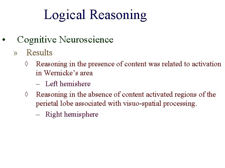 Logical Reasoning • Cognitive Neuroscience » Results ◊ Reasoning in the presence of content