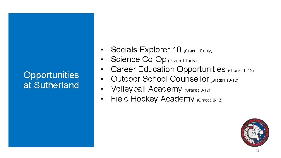Opportunities at Sutherland • • • Socials Explorer 10 (Grade 10 only) Science Co-Op