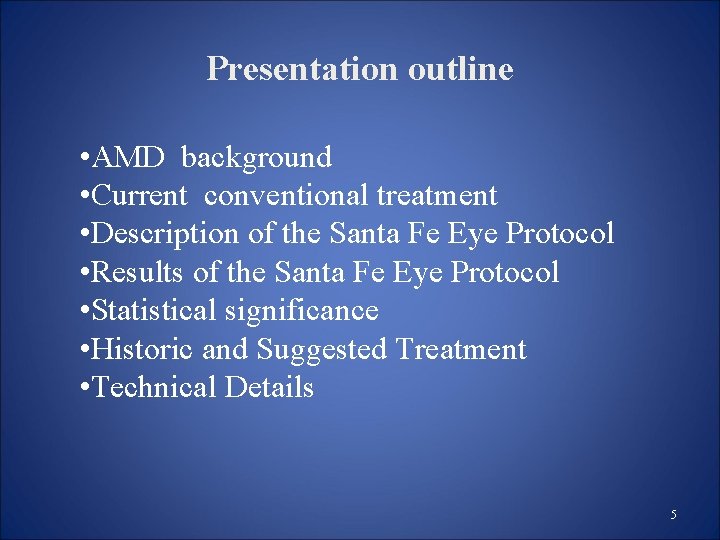 Presentation outline • AMD background • Current conventional treatment • Description of the Santa Presentation outline • AMD background • Current conventional treatment • Description of the Santa