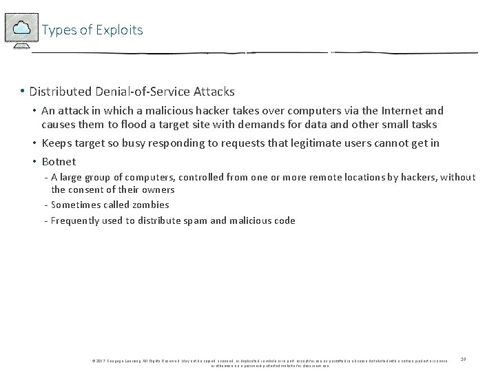 Types of Exploits • Distributed Denial-of-Service Attacks • An attack in which a malicious