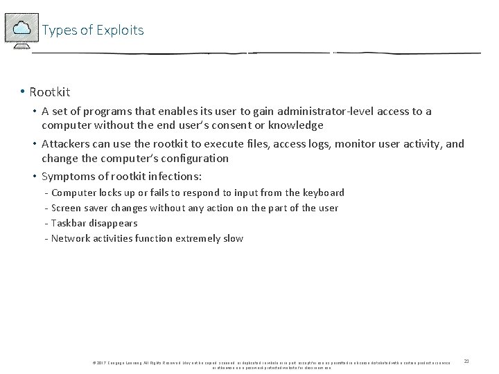 Types of Exploits • Rootkit • A set of programs that enables its user