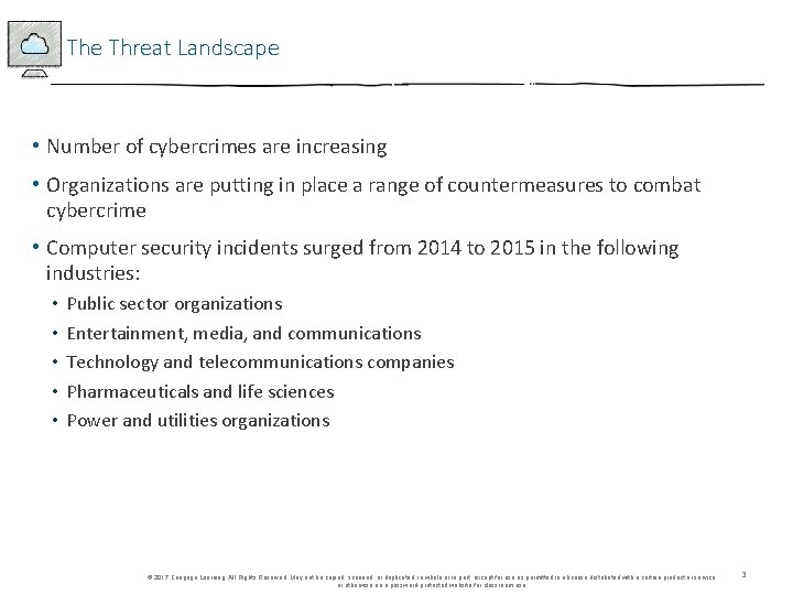 The Threat Landscape • Number of cybercrimes are increasing • Organizations are putting in