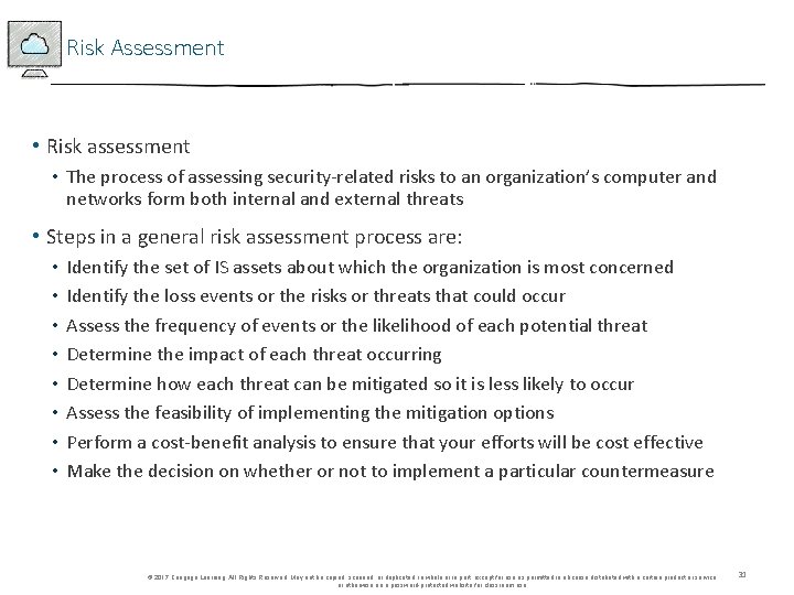 Risk Assessment • Risk assessment • The process of assessing security-related risks to an