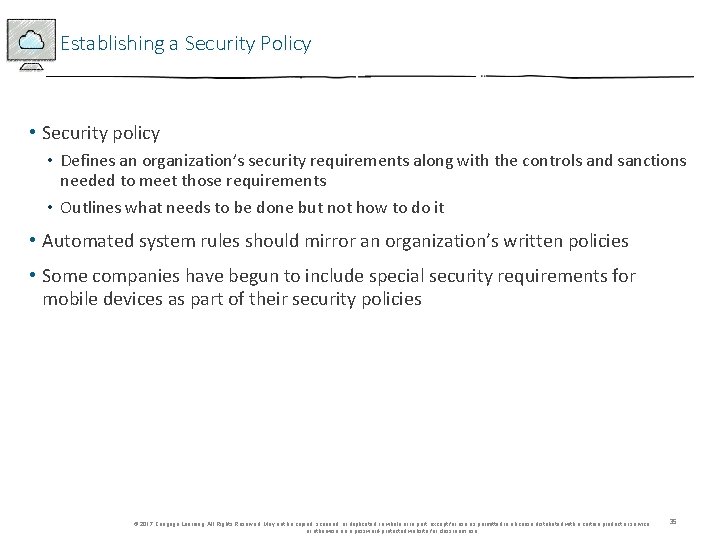 Establishing a Security Policy • Security policy • Defines an organization’s security requirements along