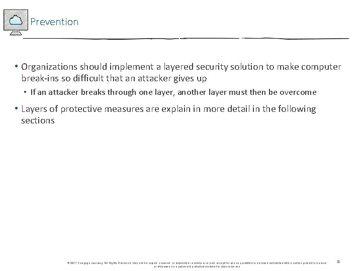 Prevention • Organizations should implement a layered security solution to make computer break-ins so