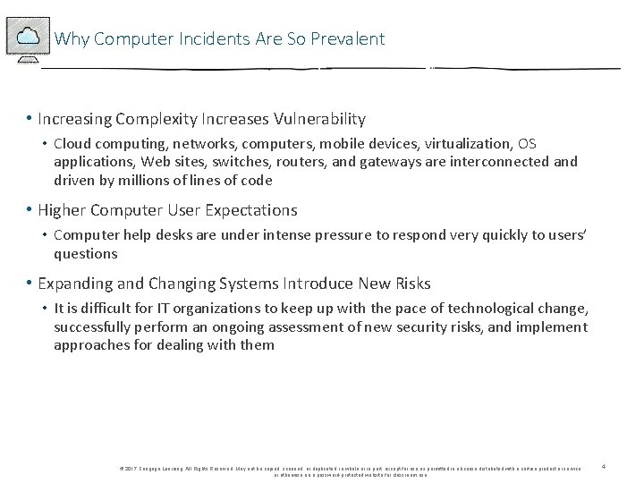 Why Computer Incidents Are So Prevalent • Increasing Complexity Increases Vulnerability • Cloud computing,