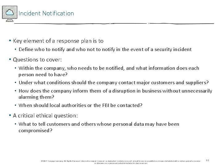 Incident Notification • Key element of a response plan is to • Define who