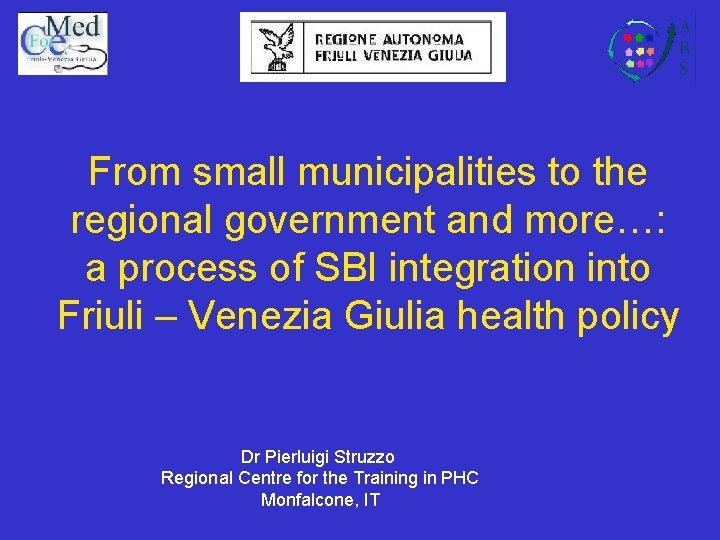 From small municipalities to the regional government and more…: a process of SBI integration