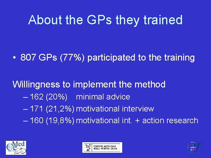 About the GPs they trained • 807 GPs (77%) participated to the training Willingness