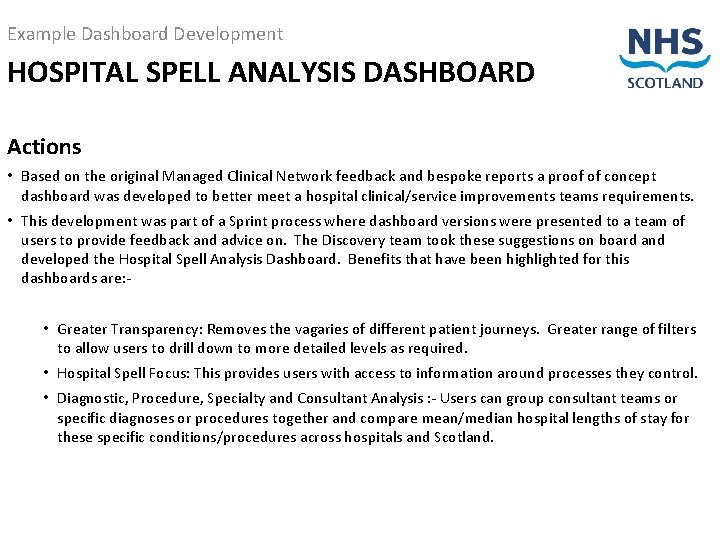 Example Dashboard Development HOSPITAL SPELL ANALYSIS DASHBOARD Actions • Based on the original Managed