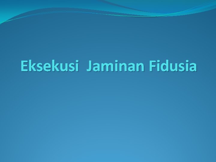 Eksekusi Jaminan Fidusia 