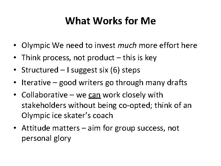 What Works for Me Olympic We need to invest much more effort here Think
