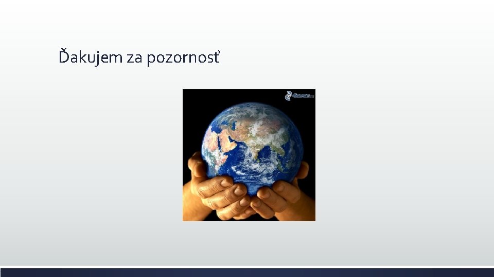 Ďakujem za pozornosť 
