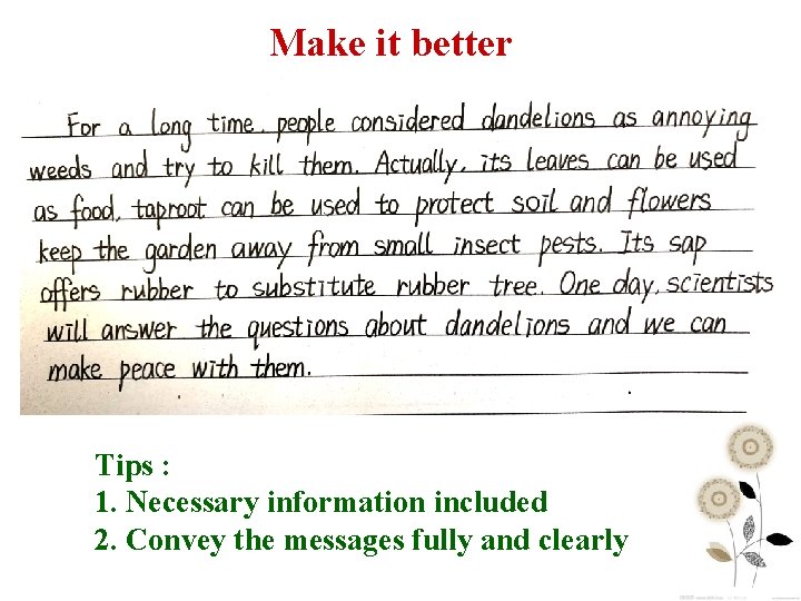 Make it better Tips : 1. Necessary information included 2. Convey the messages fully