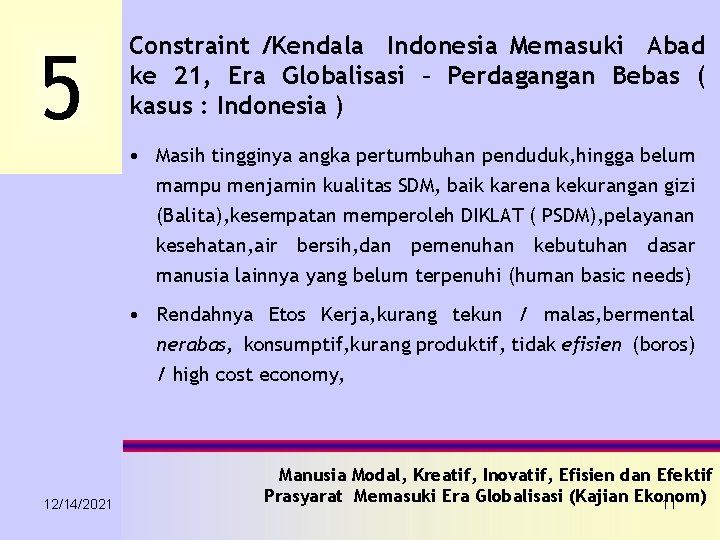 5 Constraint /Kendala Indonesia Memasuki Abad ke 21, Era Globalisasi – Perdagangan Bebas (