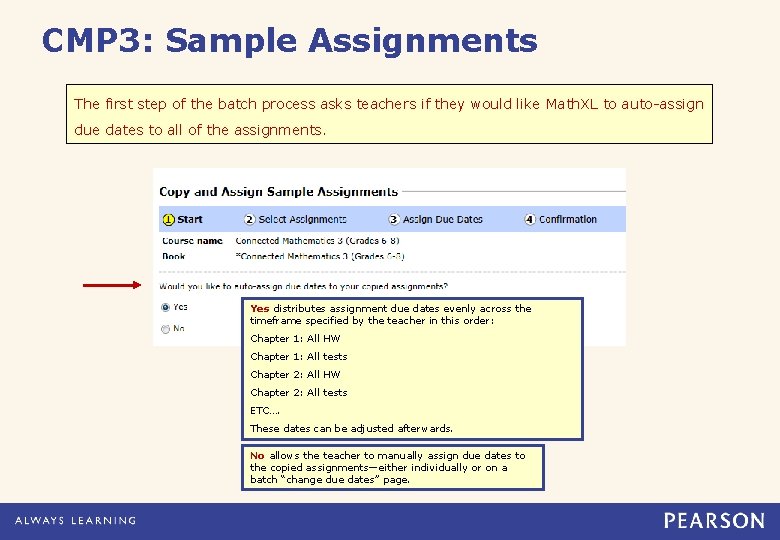 CMP 3: Sample Assignments The first step of the batch process asks teachers if
