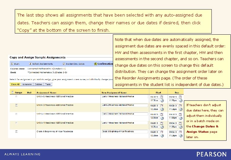 The last step shows all assignments that have been selected with any auto-assigned due