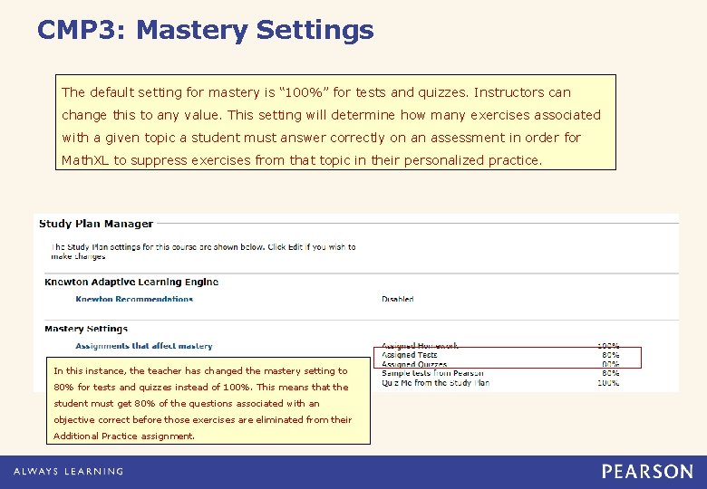 CMP 3: Mastery Settings The default setting for mastery is “ 100%” for tests
