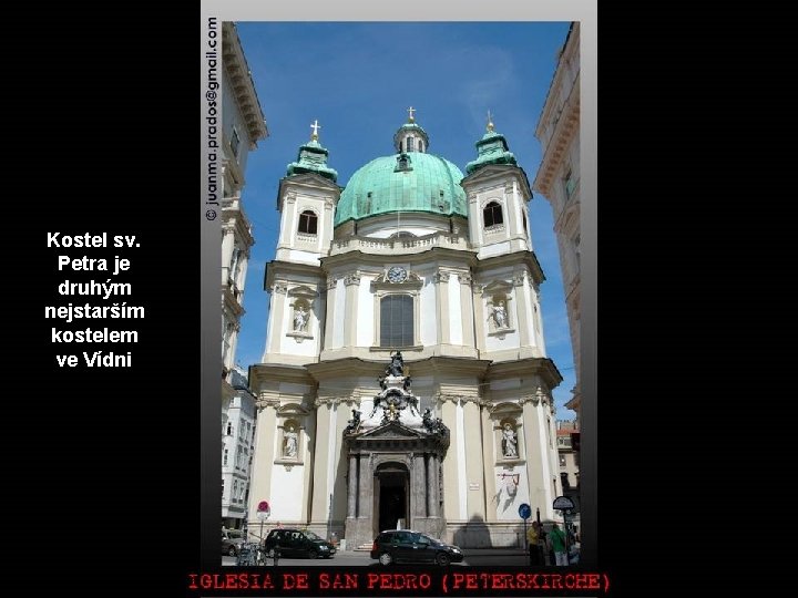Kostel sv. Petra je druhým nejstarším kostelem ve Vídni 