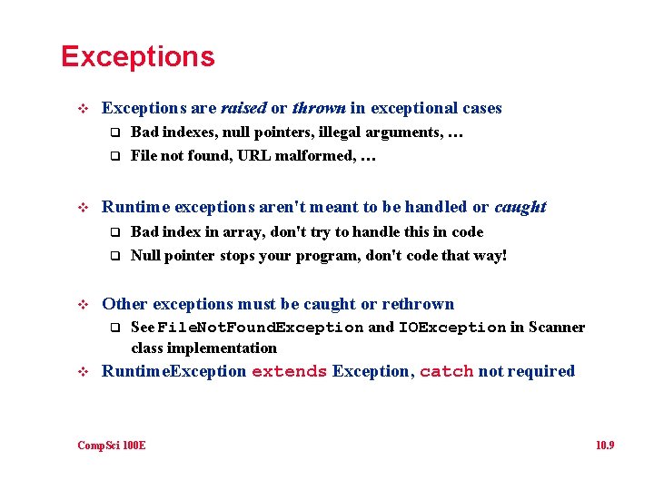 Exceptions v Exceptions are raised or thrown in exceptional cases q q v Runtime