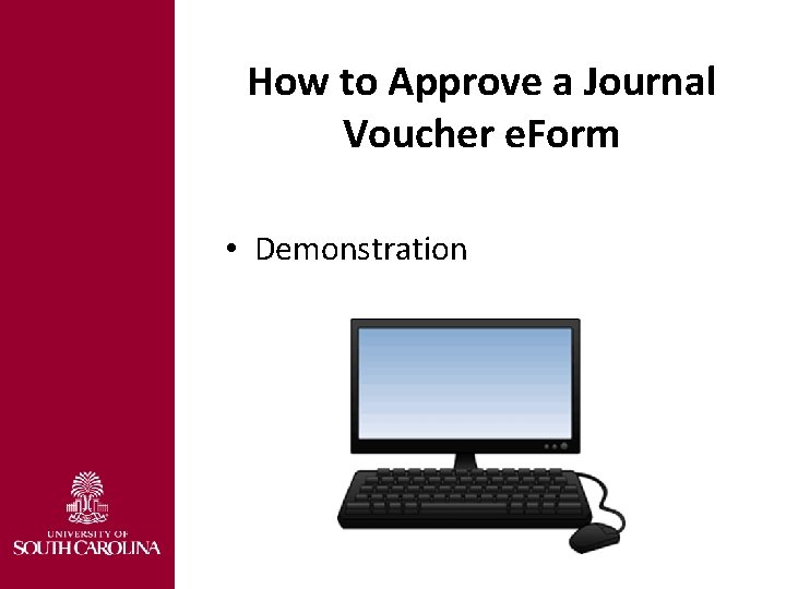 How to Approve a Journal Voucher e. Form • Demonstration 