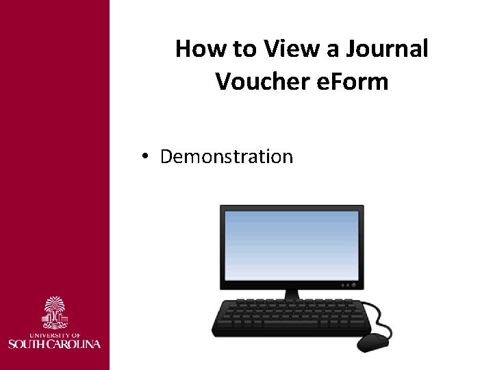 How to View a Journal Voucher e. Form • Demonstration 