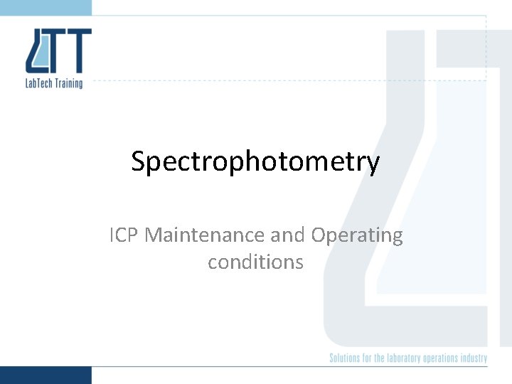 Spectrophotometry ICP Maintenance and Operating conditions 