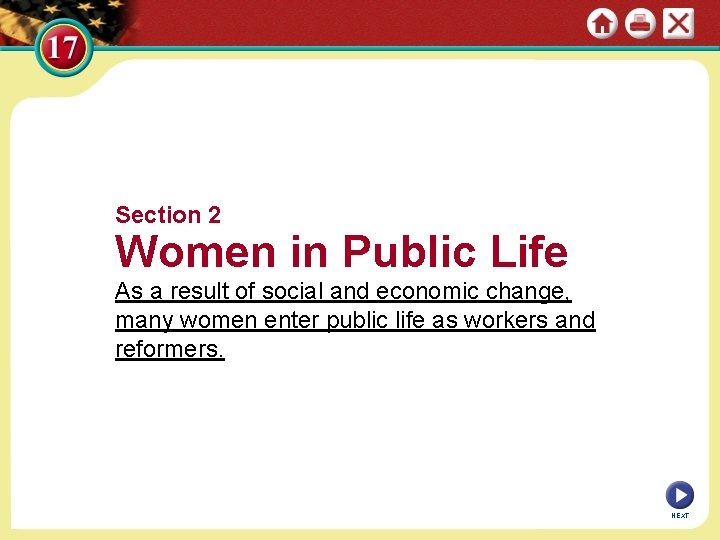 Section 2 Women in Public Life As a result of social and economic change,