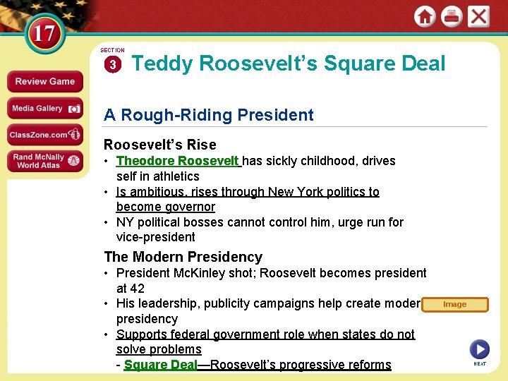 SECTION 3 Teddy Roosevelt’s Square Deal A Rough-Riding President Roosevelt’s Rise • Theodore Roosevelt