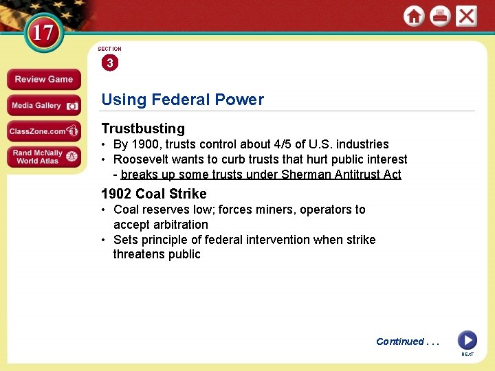 SECTION 3 Using Federal Power Trustbusting • By 1900, trusts control about 4/5 of