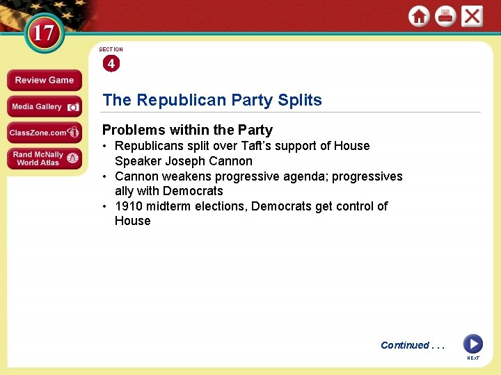 SECTION 4 The Republican Party Splits Problems within the Party • Republicans split over