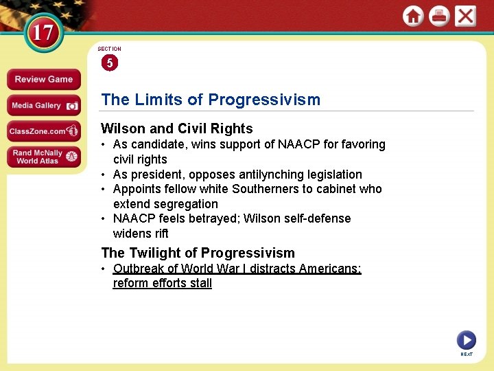 SECTION 5 The Limits of Progressivism Wilson and Civil Rights • As candidate, wins