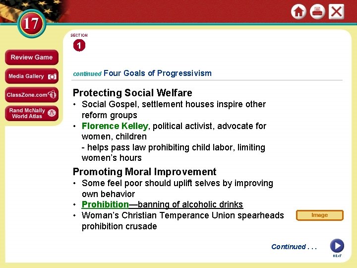 SECTION 1 continued Four Goals of Progressivism Protecting Social Welfare • Social Gospel, settlement
