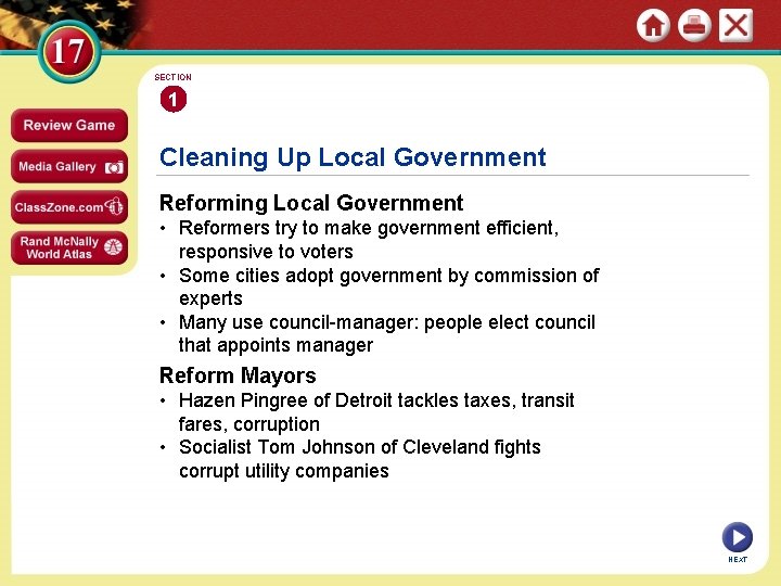 SECTION 1 Cleaning Up Local Government Reforming Local Government • Reformers try to make