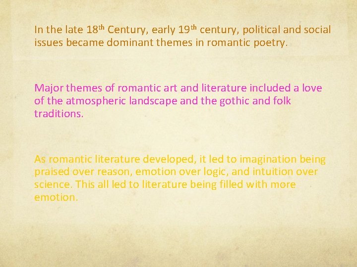 In the late 18 th Century, early 19 th century, political and social issues