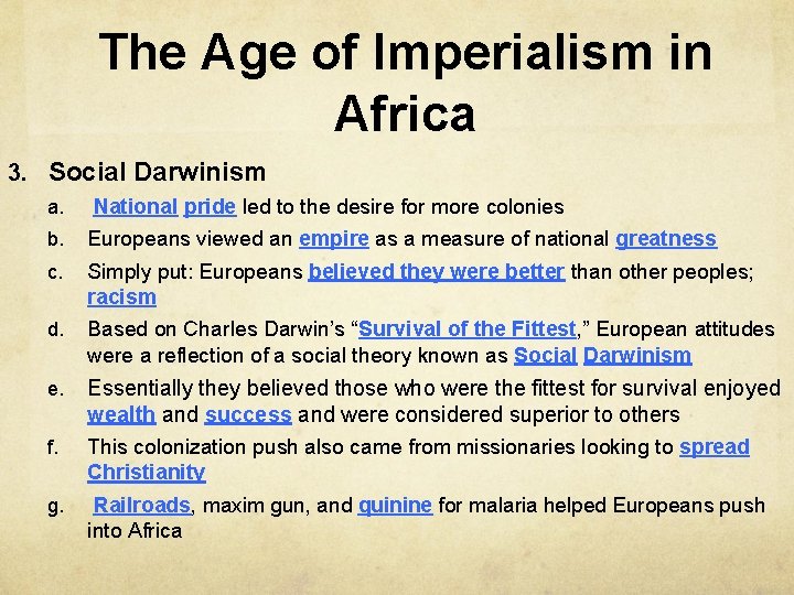 The Age of Imperialism in Africa 3. Social Darwinism a. National pride led to