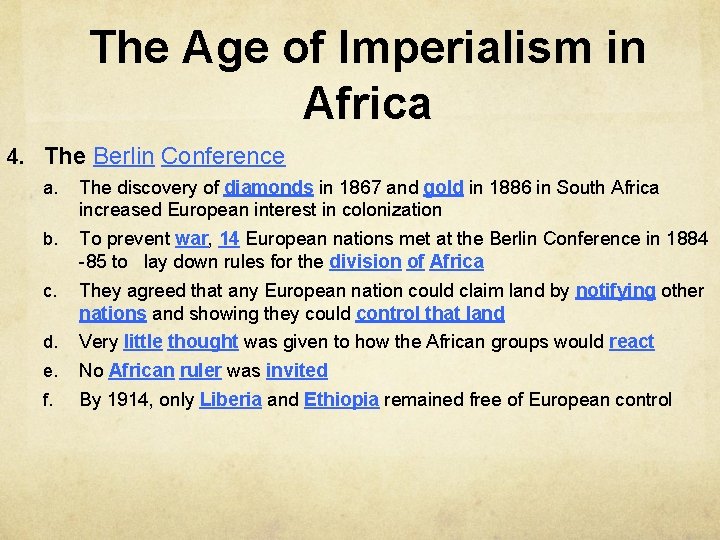 The Age of Imperialism in Africa 4. The Berlin Conference a. The discovery of