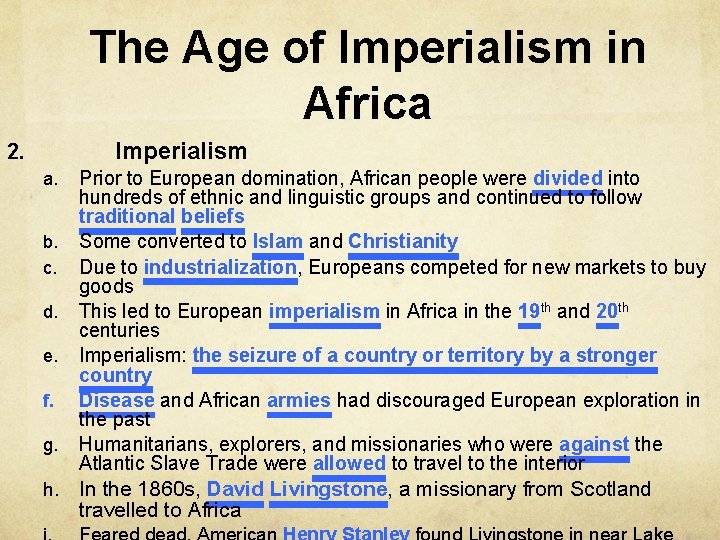 The Age of Imperialism in Africa Imperialism 2. a. b. c. d. e. f.