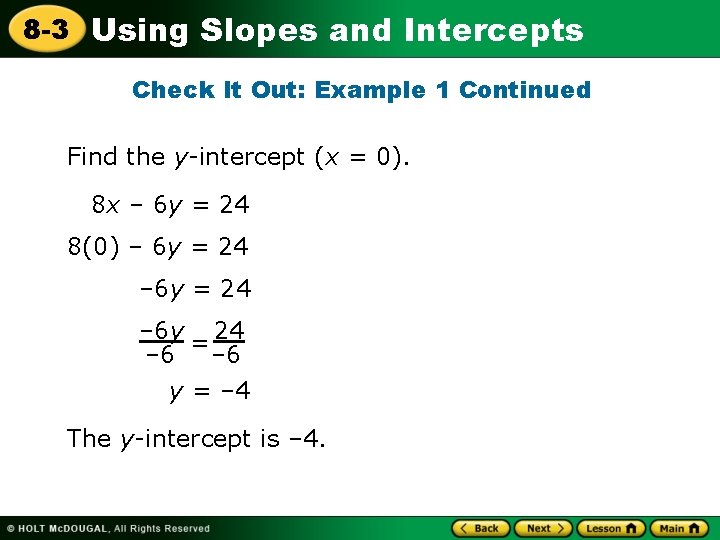 8 -3 Using Slopes and Intercepts Check It Out: Example 1 Continued Find the