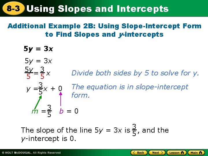 8 -3 Using Slopes and Intercepts Additional Example 2 B: Using Slope-Intercept Form to
