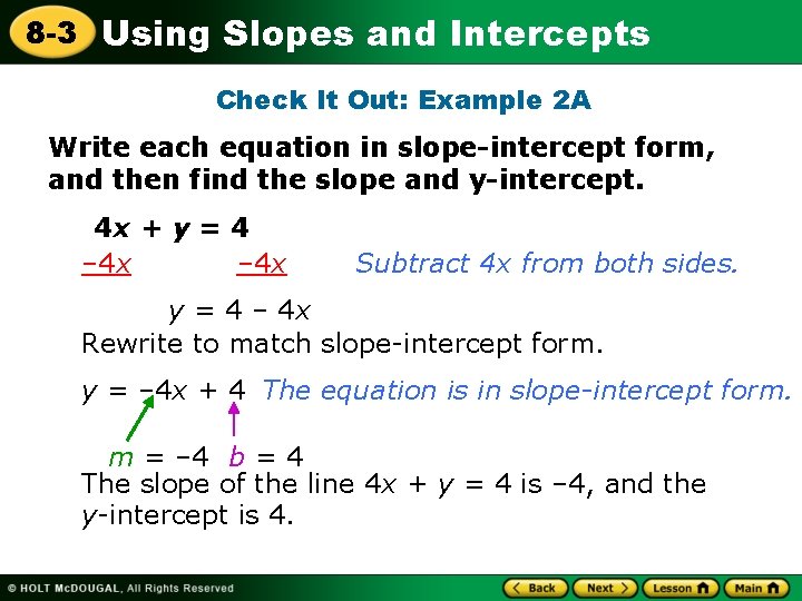 8 -3 Using Slopes and Intercepts Check It Out: Example 2 A Write each