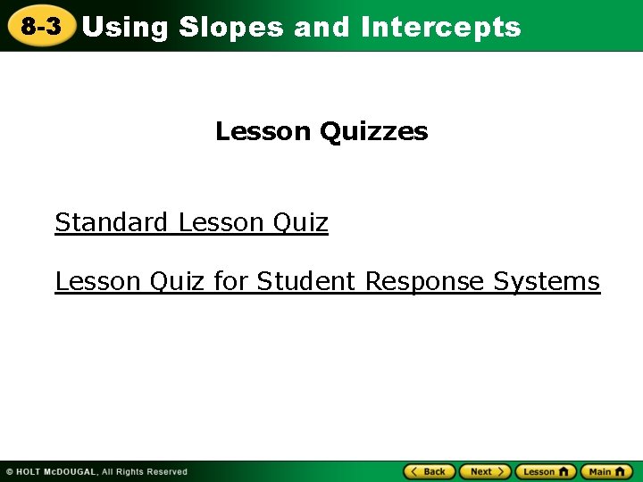 8 -3 Using Slopes and Intercepts Lesson Quizzes Standard Lesson Quiz for Student Response