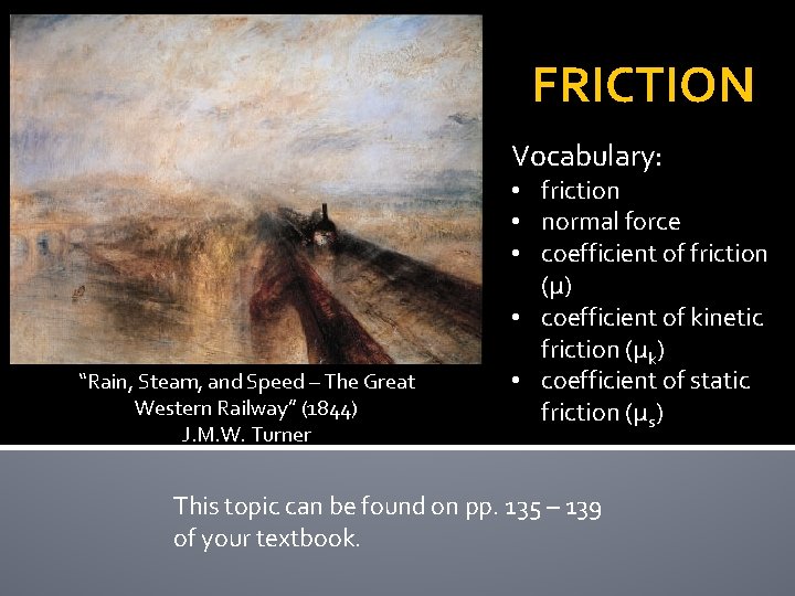 FRICTION Vocabulary: “Rain, Steam, and Speed – The Great Western Railway” (1844) J. M.
