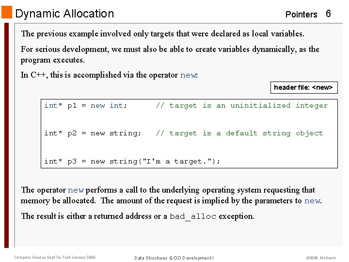 Dynamic Allocation Pointers 6 The previous example involved only targets that were declared as