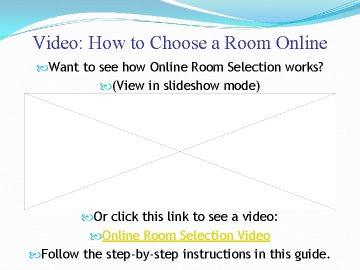 Video: How to Choose a Room Online Want to see how Online Room Selection