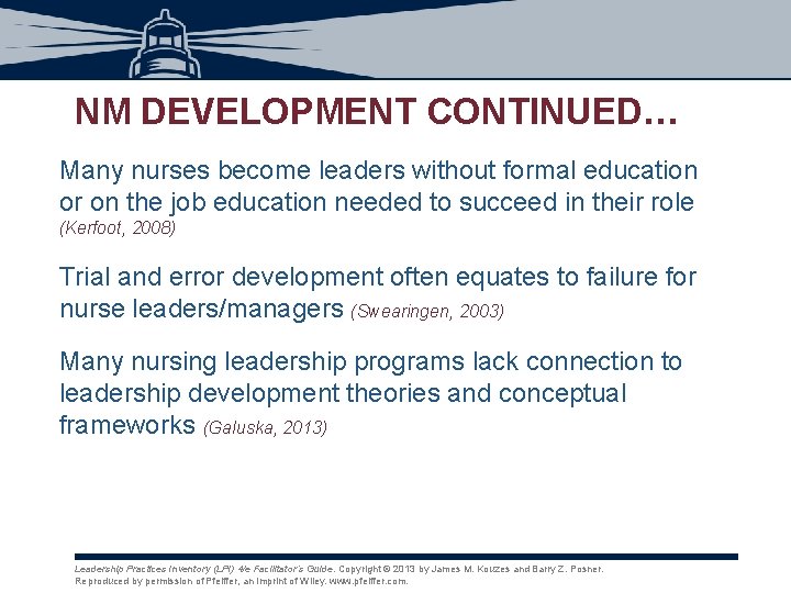 NM DEVELOPMENT CONTINUED… Many nurses become leaders without formal education or on the job NM DEVELOPMENT CONTINUED… Many nurses become leaders without formal education or on the job