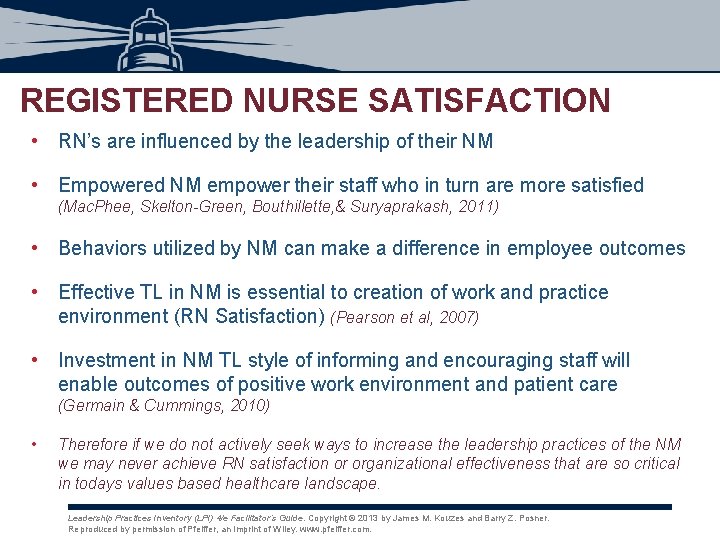 REGISTERED NURSE SATISFACTION • RN’s are influenced by the leadership of their NM • REGISTERED NURSE SATISFACTION • RN’s are influenced by the leadership of their NM •