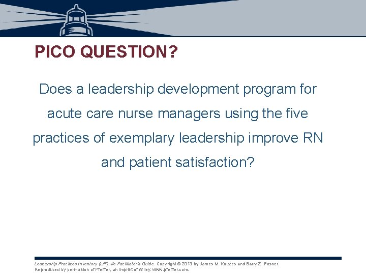 PICO QUESTION? Does a leadership development program for acute care nurse managers using the PICO QUESTION? Does a leadership development program for acute care nurse managers using the